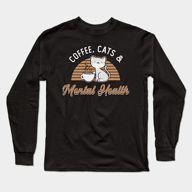 Coffee Cats & Mental Health Care Anxiety Awareness Long Sleeve T-Shirt by T-Shirt.CONCEPTS